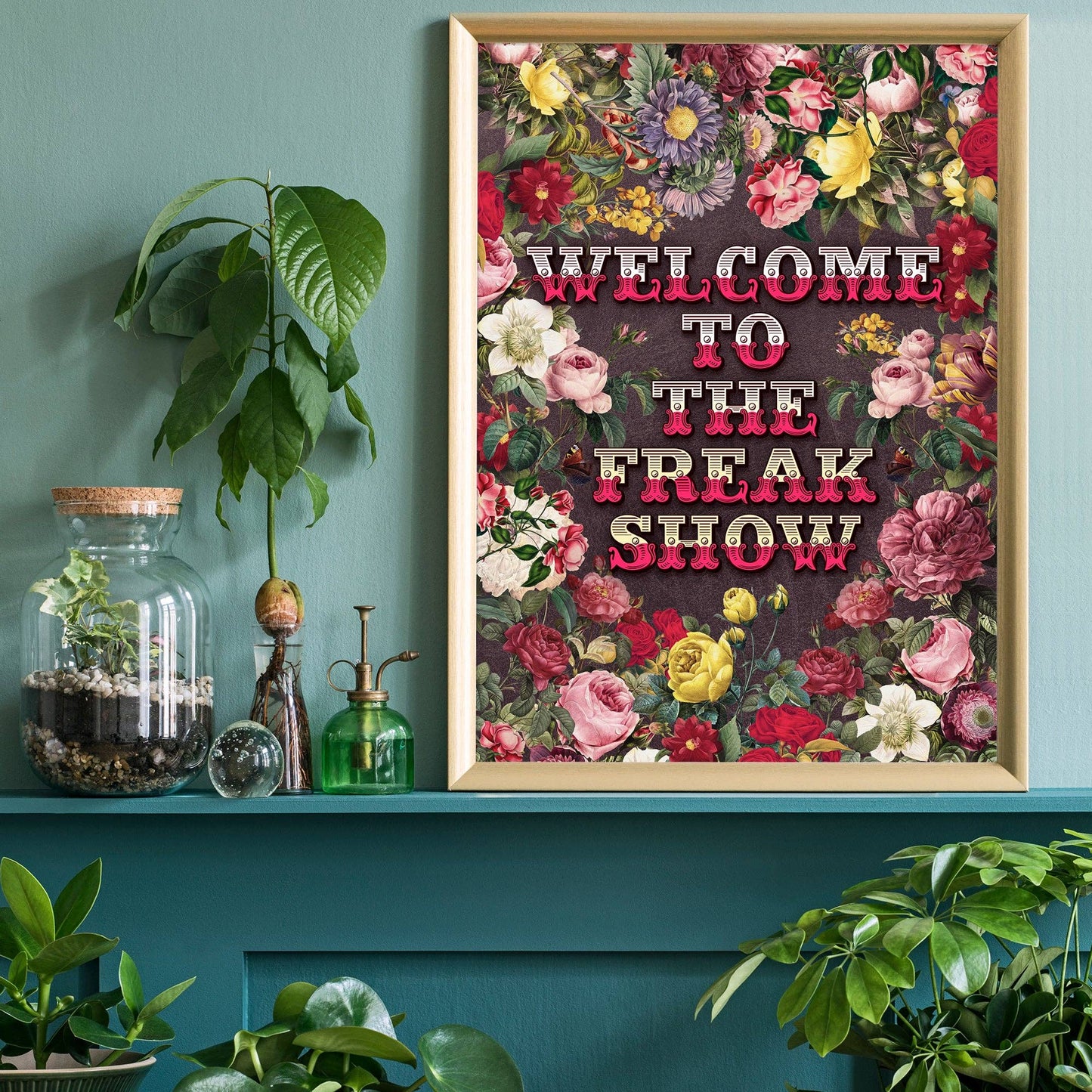 Welcome to the Freakshow Typography Maximalist Print: Matte / 8 ¼ x 11 ¾ in | 21x30 cm