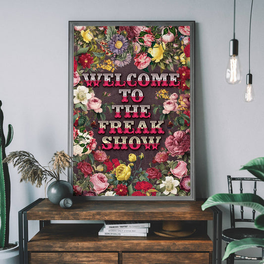 Welcome to the Freakshow Typography Maximalist Print: Matte / 8 ¼ x 11 ¾ in | 21x30 cm